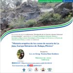 Imagen Conferencia: Historia eruptiva de los conos de escoria de La Joya, Campo Volcánico de Xalapa, México