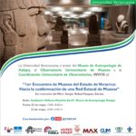 Imagen 1er encuentro de Museos del Estado de Veracruz: Hacia la conformación de una Red Estatal de Museos