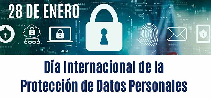 El 28 de enero se celebra el Día Internacional de la Protección de Datos Personales
