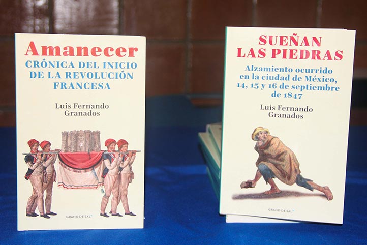 Se presentaron los libros Sueñan las piedras. Alzamiento ocurrido en la ciudad de México, 14, 15 y 16 de septiembre de 1847 y Amanecer. Crónica del inicio de la Revolución Francesa 