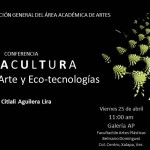 Imagen Conferencia «Permacultura: integración, arte y eco-tecnología» en la facultad de Artes Plásticas