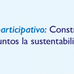 Imagen Foro participativo: Construyendo juntos las sustentabilidad
