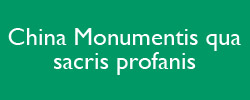 China Monumentis qua sacris profanis