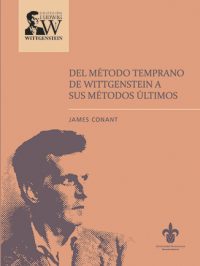 Del método temprano de Wittgenstein a sus métodos últimos. James Conant